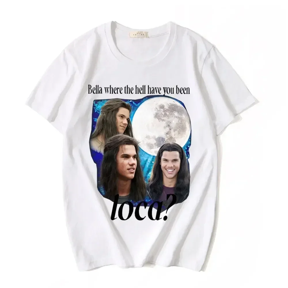 Men 90s Vintage Movie T-shirts Tops Bella Where The Hell Have You Been Loca T Shirts  Jacob Black The Twilight Saga T-Shirt