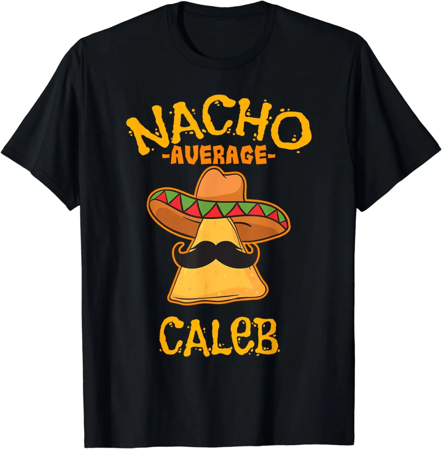 

Nacho Average Caleb Personalized Name Funny Taco T-Shirt