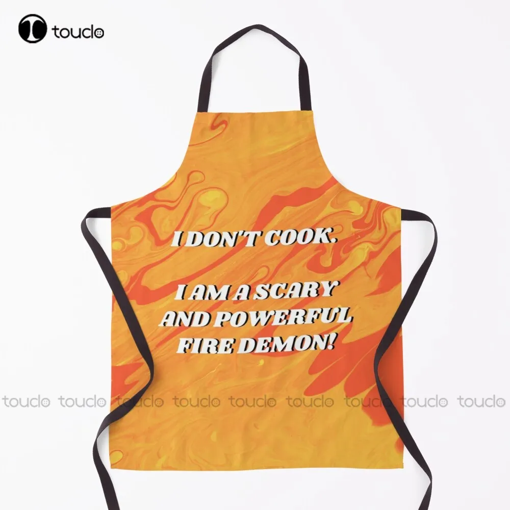 I Am A Scary And Powerful Fire Demon  Apron Womens Apron Garden Kitchen Customized Unisex Adult Apron Household Cleaning Apron