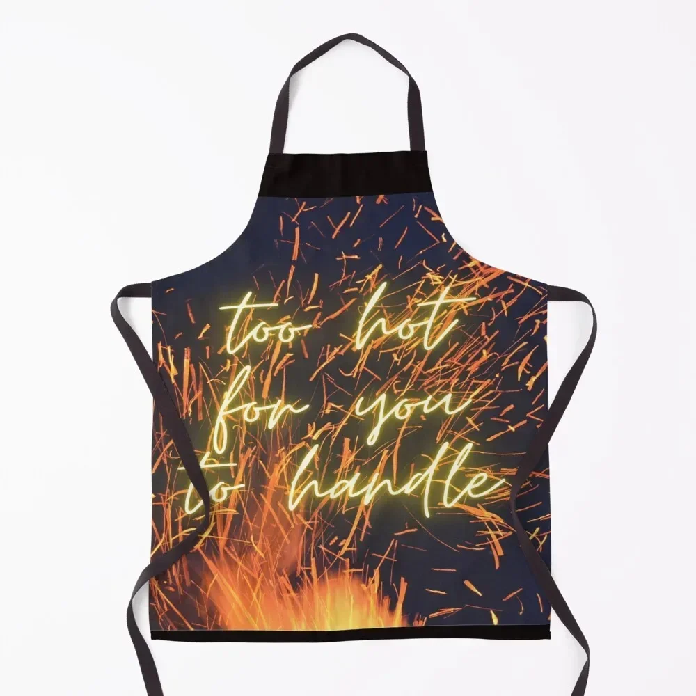 

Too hot to handle Apron For Man Kitchens Woman For Woman Women's Dresses Apron
