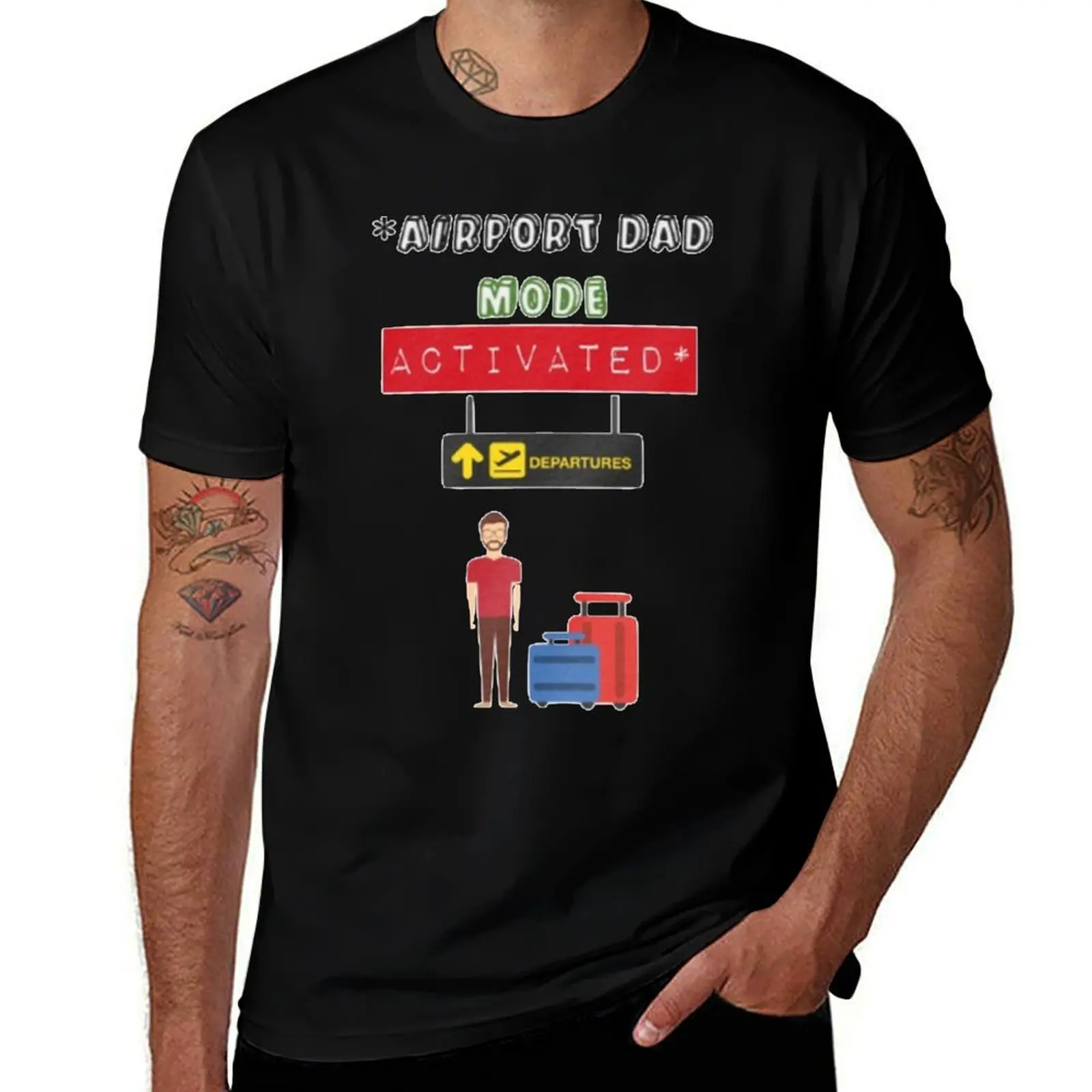 Airport Dad Mode ACTIVATED T-Shirt aesthetic clothes essential t shirt quick drying custom shirt mens clothing