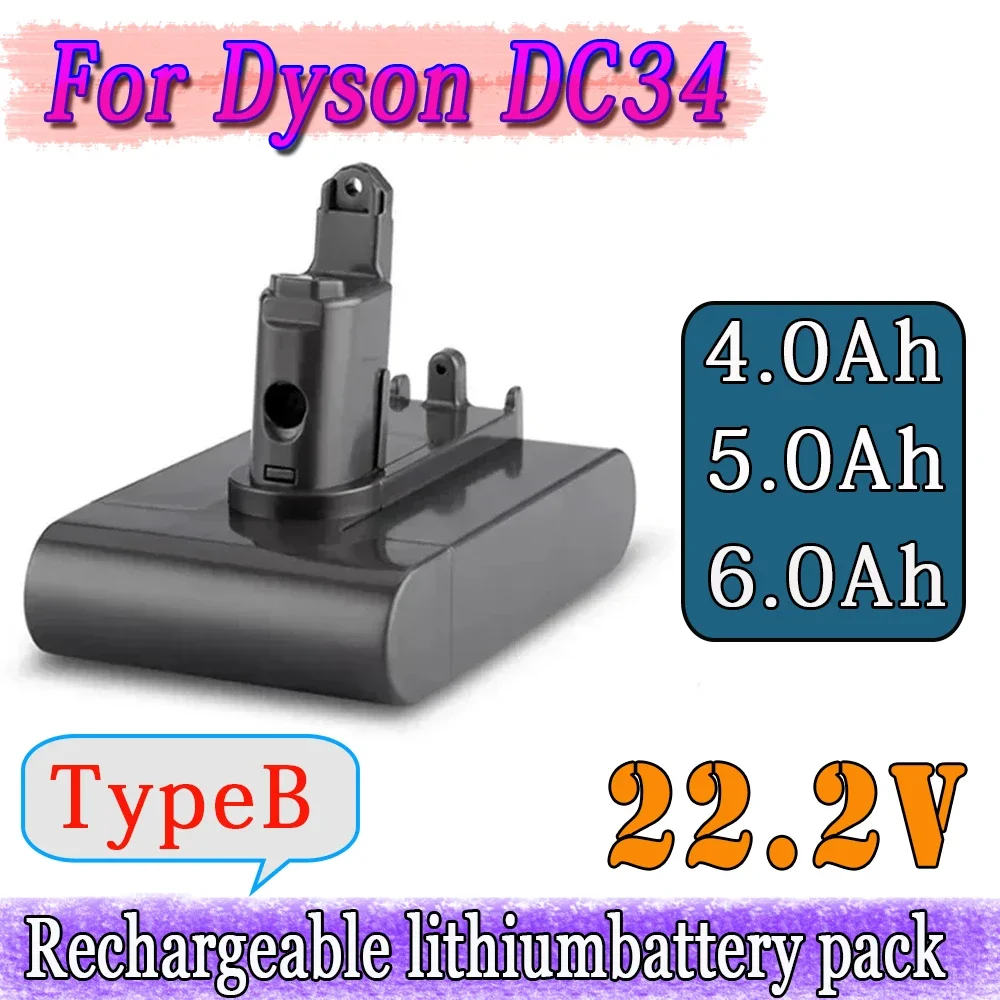 DC34 Battery 22.2V 4.0/5.0/6.0Ah Li-ion Vacuum Battery for Dyson DC35 DC45 DC31B DC34 DC44 Animal DC56 DC57 (Only Fit Type B)