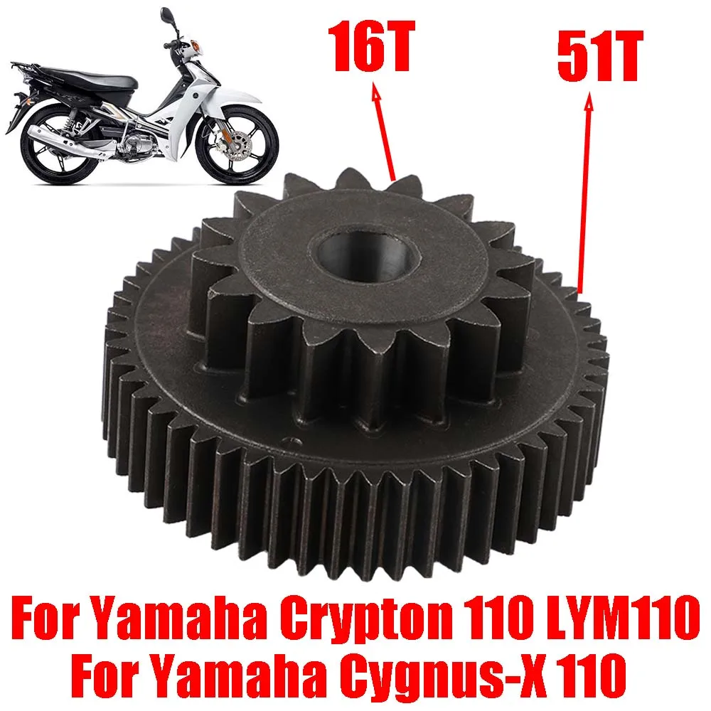 

Motorcycle Parts High Quality Double Teeth 51 16 tooth Starter Motor Gear For Yamaha Crypton 110 LYM110 Cygnus-X 110 Cygnus-cx