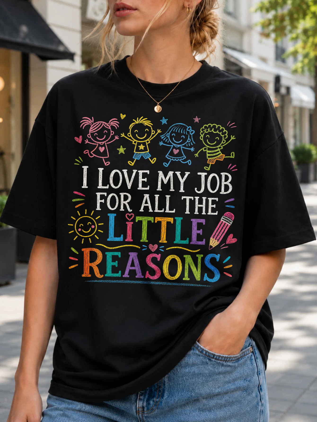 I Love My Job For All The Little Reasons colorful sun and teacher appreciation print  Unisex All  Unisex All T-Shirt