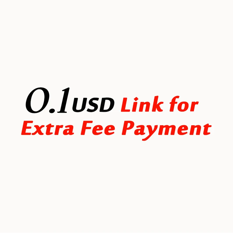 

Fee Link For Making Dulk Orders/Extra Shipping Fee Payment