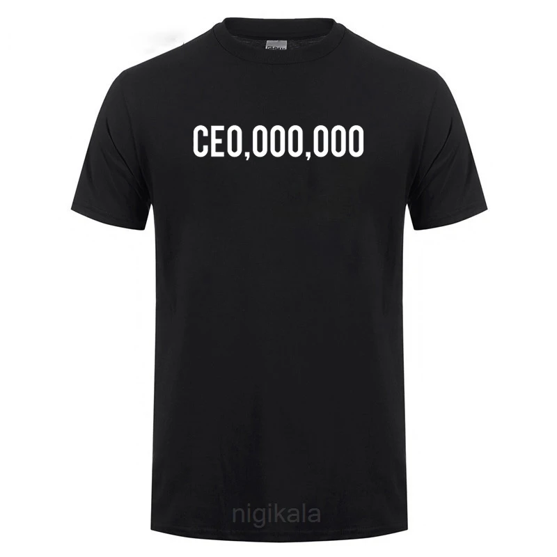 New Summer Style CE0,000,000 T-shirt Men Entrepreneur Htle CEO Millionaires Short Sleeve Cotton Fashion Quality PrinteTee Shirts