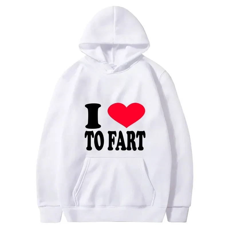 LE 2024 New Men's Hoodie I Love To Fart Printed Pullover Funny Top Men Women  Loose Top Clothing Breathable Hoody