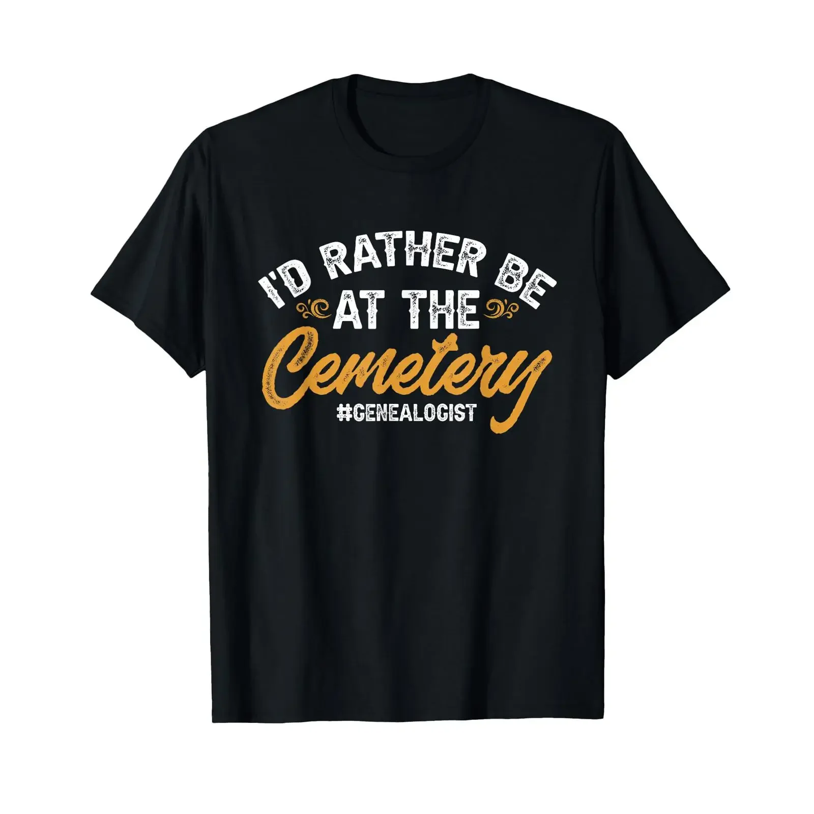 Genealogy I'd Rather Be At The Cemetery Ancestry Genealogist T Shirt vintage Washed designer clothes Breathable graphic