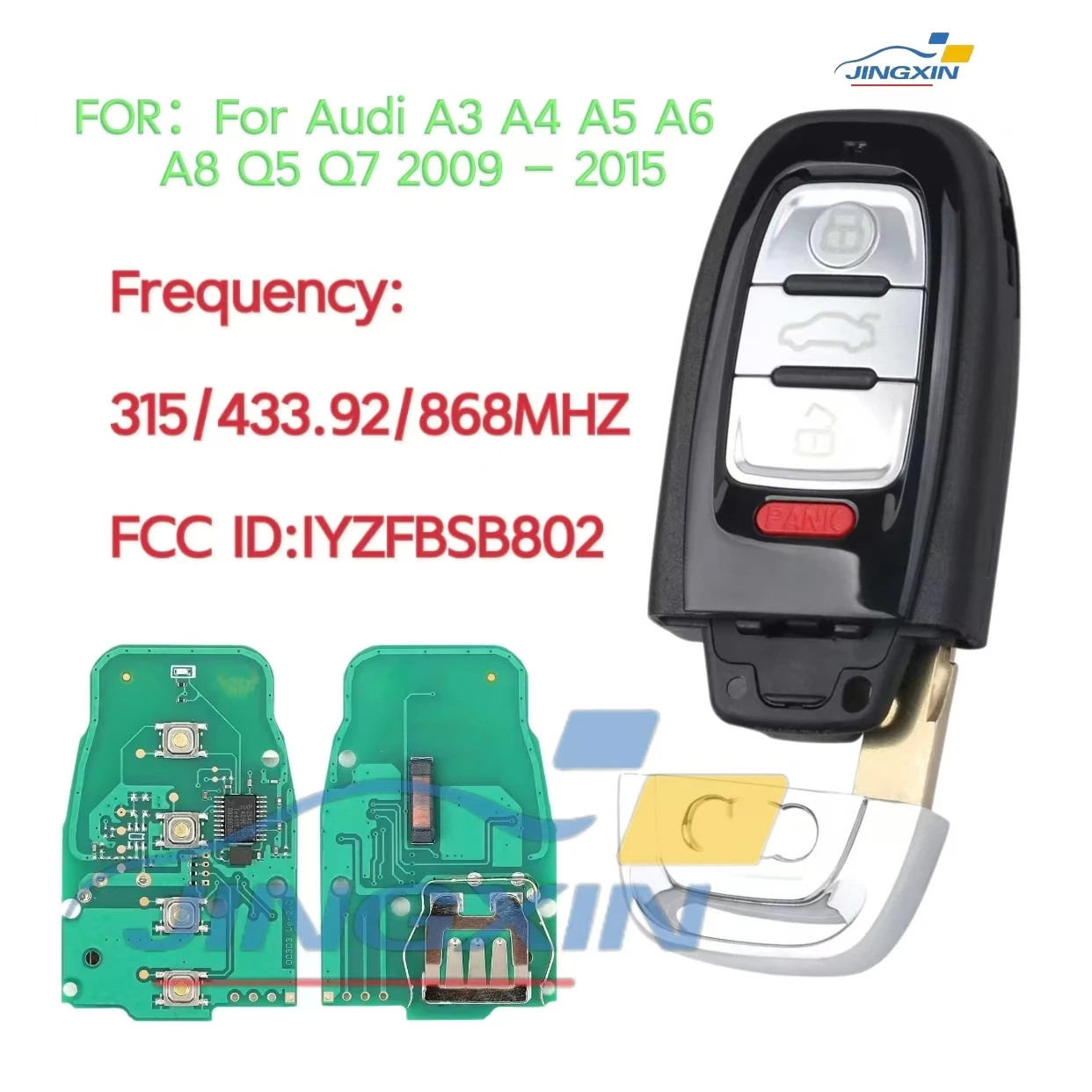 

FCCID: IYZFBSB802 P/N:8K0837754C/754GFor Audi A3 A4 A5 A6 A8 Quattro Q5 Q72009-2015 Smart Remote Control car Key 315/433/868MHz