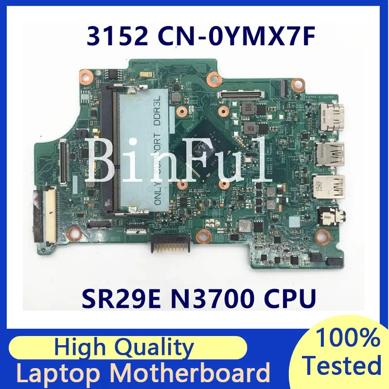 

CN-0YMX7F 0YMX7F YMX7F Mainboard For Dell Inspiron 3152 Laptop Motherboard With SR29E N3700 CPU 14274-1 100% Full Tested Good