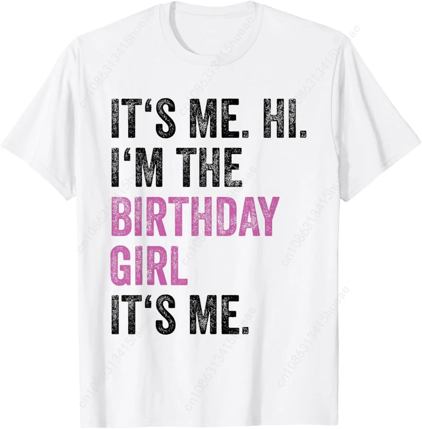 

Its Me Hi Im The Birthday Girl Its Me Kids Birthday Party T-Shirt