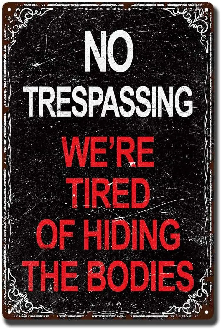 Tin Painting Gothic Halloween Decorations No Soliciting Sign No Trespassing We;re Tired of Hiding The Bodies Witch Decor Sig