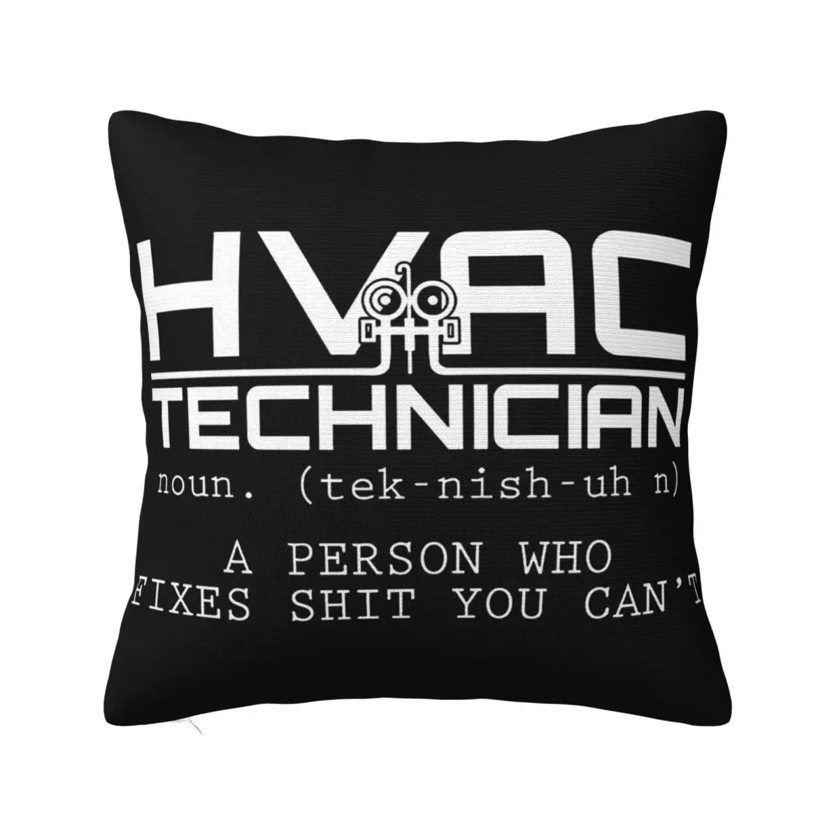 Hvac Technician Definition Engineering Funny Humor Maintenance Mens T Women Men Pillow Case