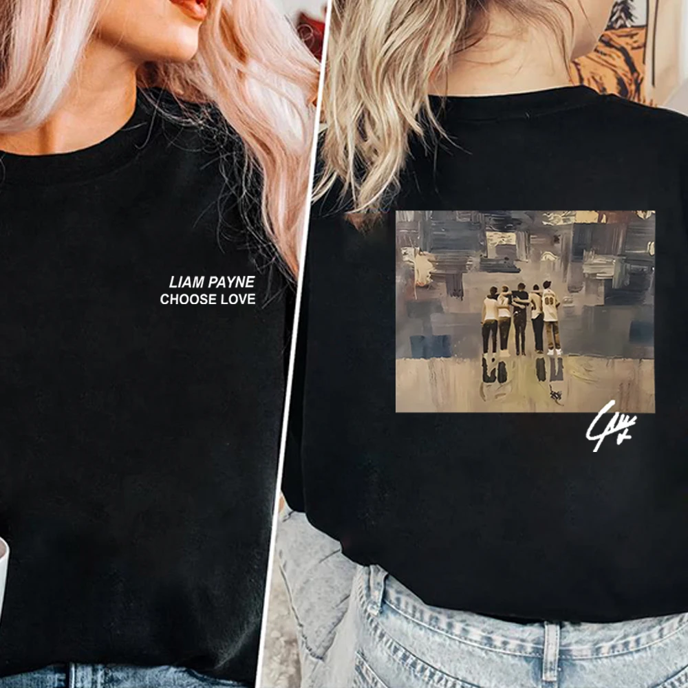 

Liam Payne Choose Love Sweatshirt Front and Back Printed Graphic Shirt Vintage Liam Payne Tribute Pullover Winter Clothes Women