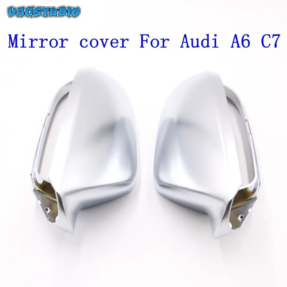 

For Audi A6 C7 Rearview Mirror Case Full Chrome Matt Finish Door Wing Mirror Cover Cap Shell Housing