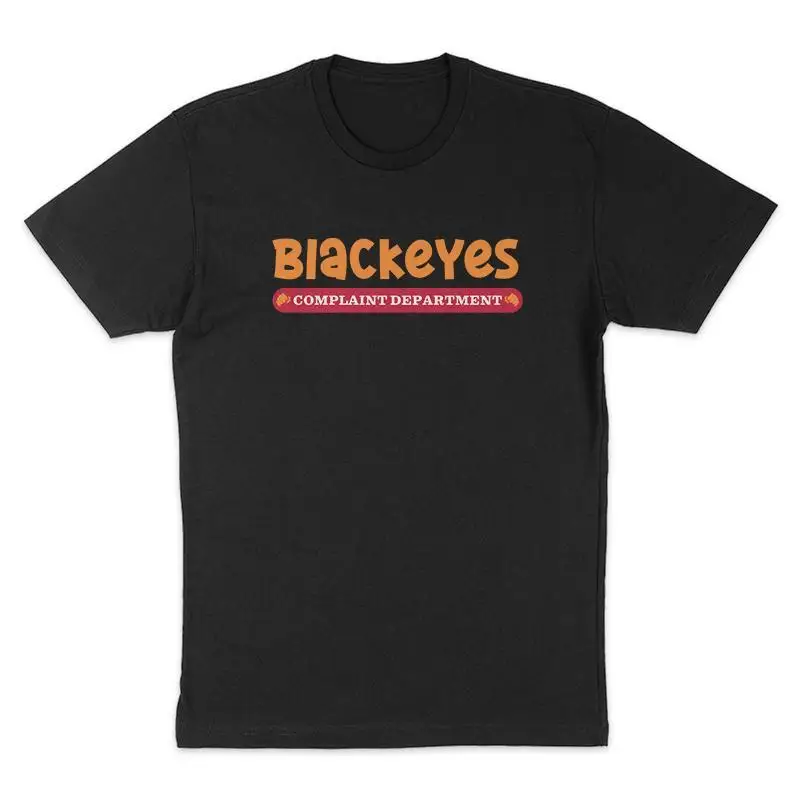 

Funny Complaint Department T-shirt for Men Women Blackeyes Slogan Print Humorous Graphic Tees Loose Tops