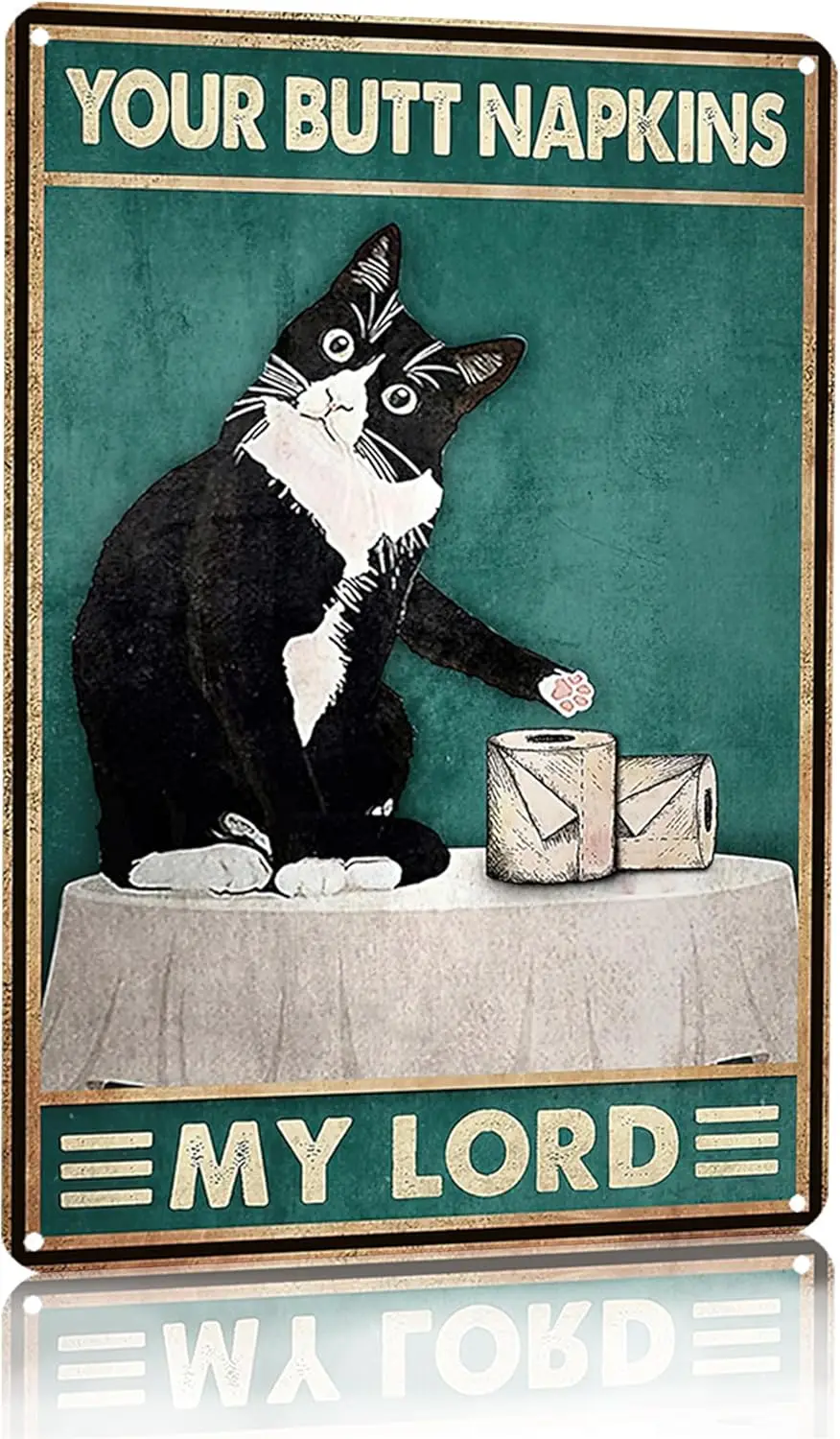 Funny Cat Bathroom Toilet Decor Sign Tuxedo Cat Your Butt Napkin My Lord Tin Sign for Cat Lovers Gift 8x12 INCH (3055)