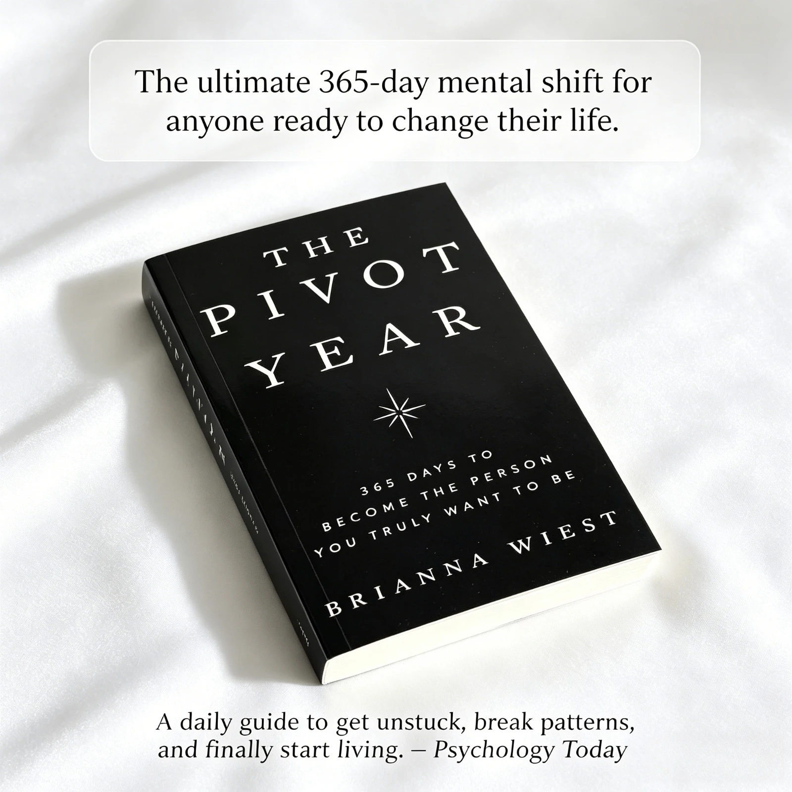 El Año Pivotal de Brianna Wiest, Libro de Autoayuda para la Transformación Personal y el Mejora Personal en 365 Días