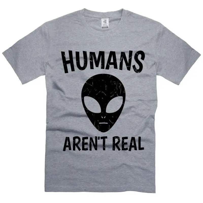 Alien T Shirt Humans Aren't Real Science Outer Space Geek Nerd Ufo tee