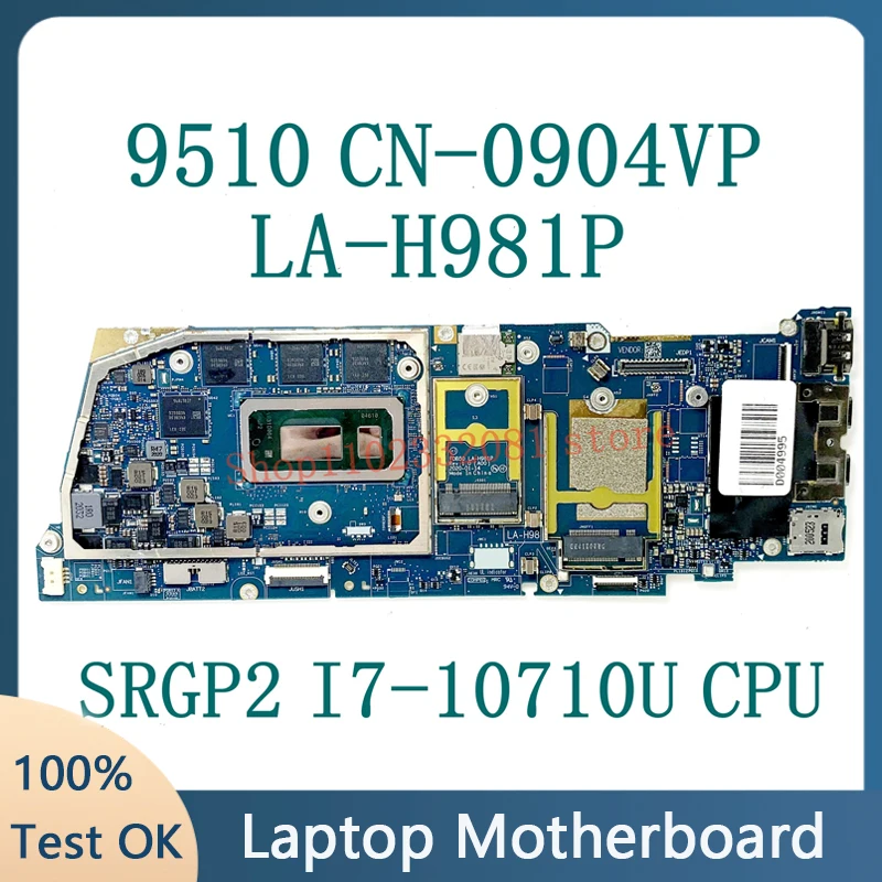 CN-0904VP 0904VP 904VP FDB50 LA-H981P With SRGP2 I7-10710U CPU NEW Mainboard For DELL 9510 Laptop Motherboard 100%Full Tested OK