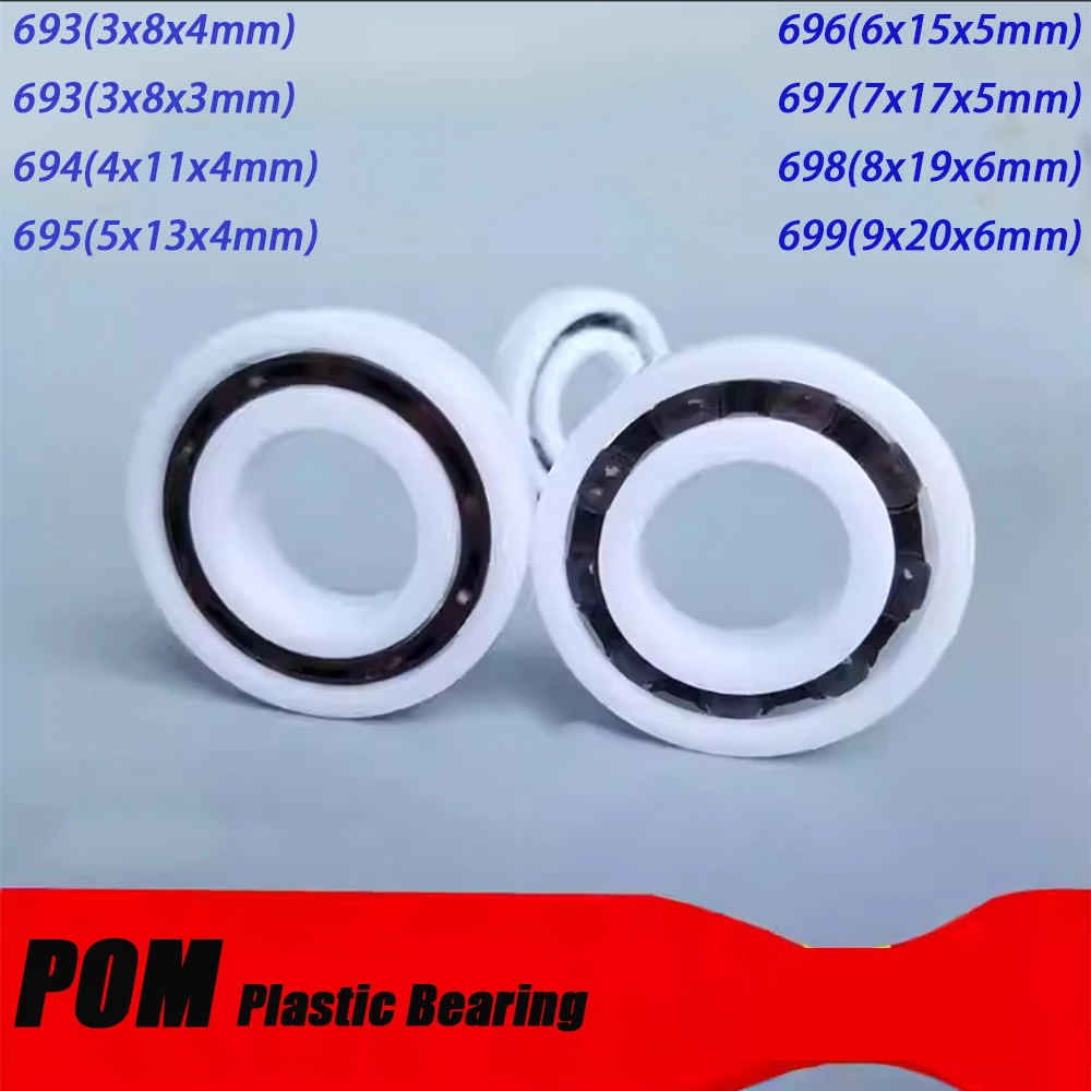2/5/10/20/50Pcs 693 694 695 696 697 698 699 POM Plastic Bearing Corrosion Resistant Insulation 3*8*3mm 4x11x4mm 6x15x5 9x20x6mm