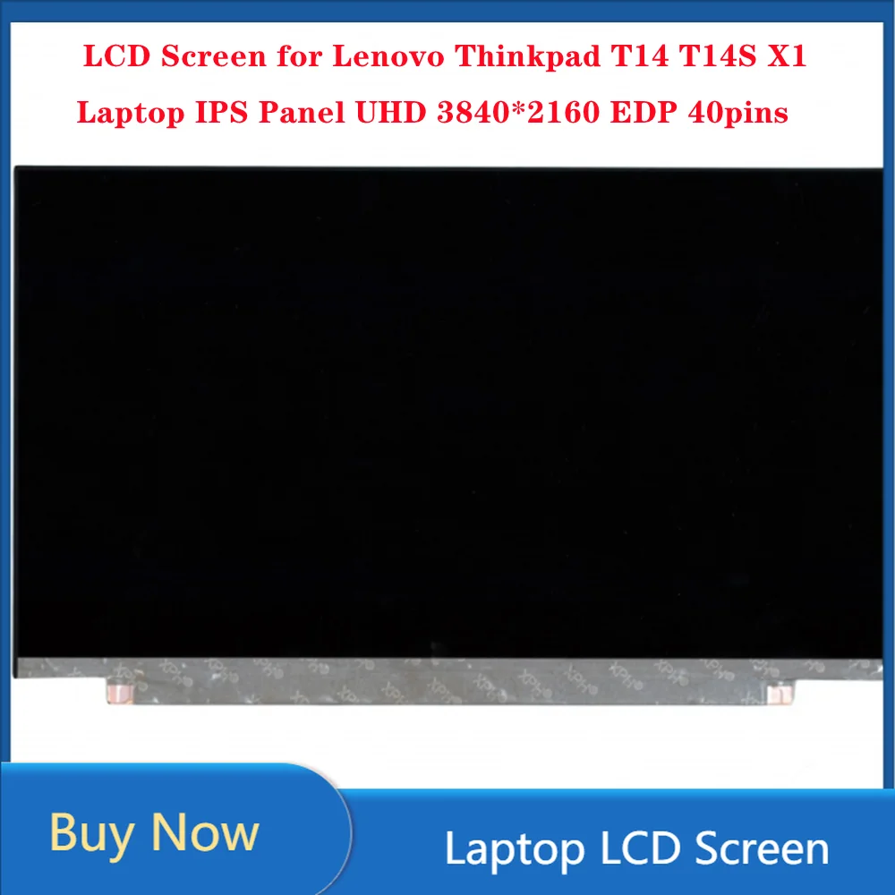 

14 inch LCD Screen for Lenovo Thinkpad T14 T14S X1 IPS Laptop Panel UHD 3840*2160 EDP 40pins