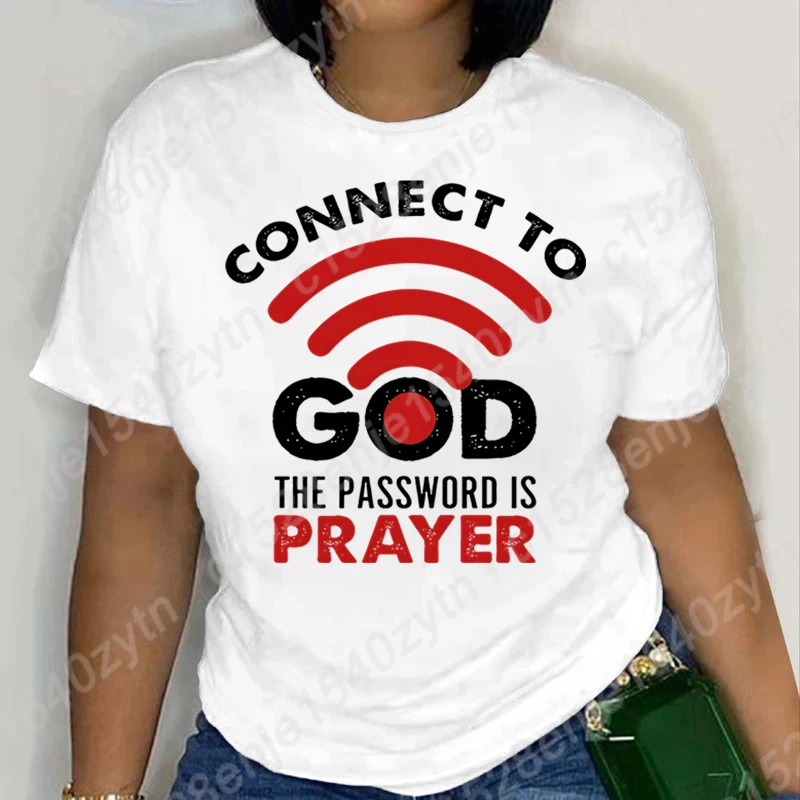 Connect To God The Password Is Prayer Graphic T-shirts Women Summer T Shirt Femme Casual Short Sleeves Round Neck Oversized Tops