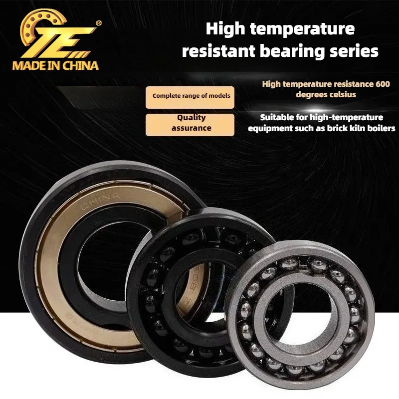 China TE high temperature bearing 600 degree 6200-6201-6202-6203-6204-6205-6206 deep groove ball bearing