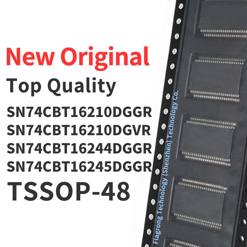 10 Pieces SN74CBT16210DGGR SN74CBT16210DGVR SN74CBT16244DGGR SN74CBT16245DGGR TSSOP-48 Chip IC New Original