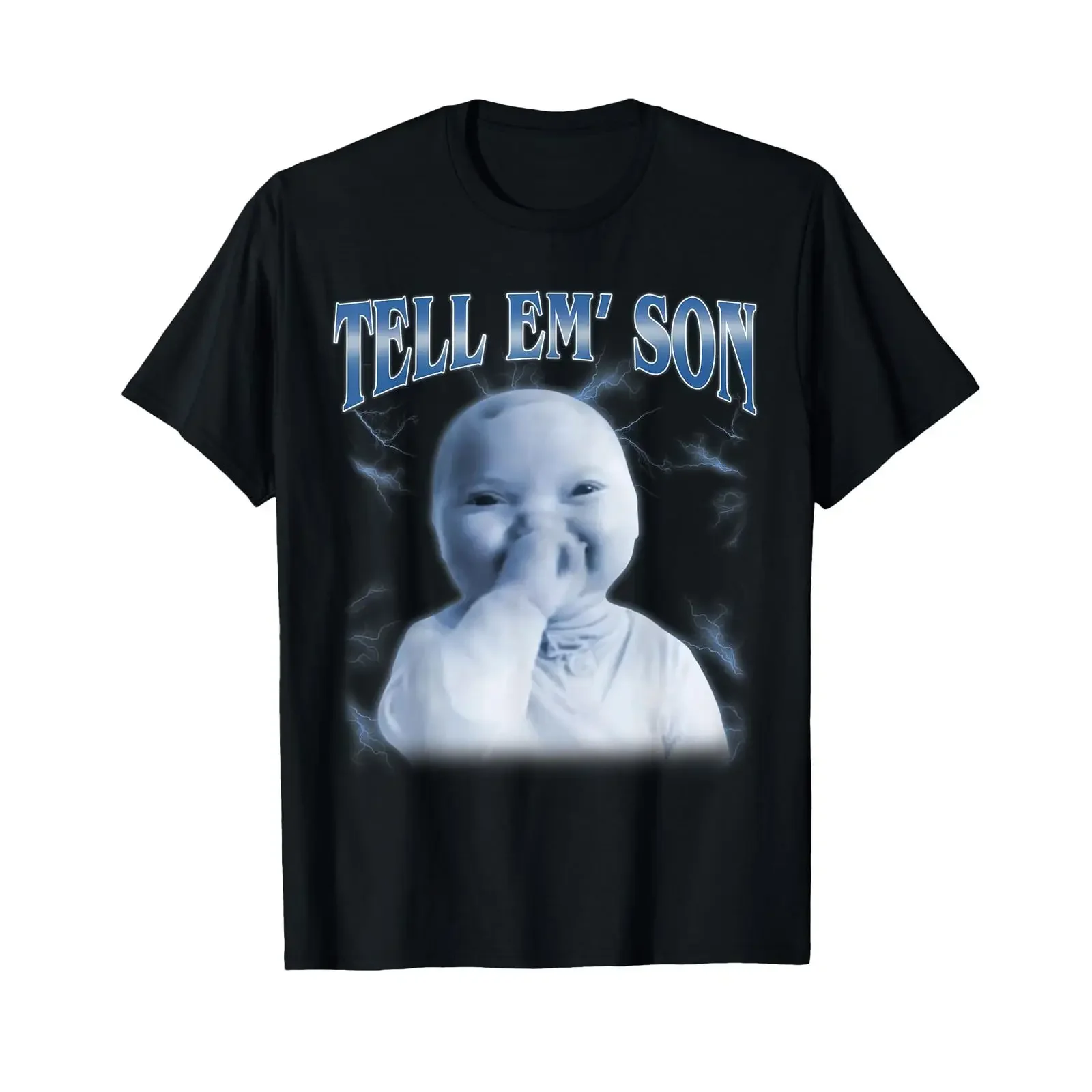 Tell 'Em Son AI Niche Baby Holding Laugh Gen Z Tuff Meme T Shirt vintage Washed homme streetwear designer clothes Stretched