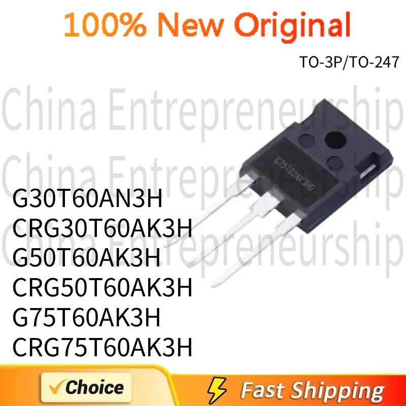 1~5 PCS TO-3P TO-247 G30T60AN3H CRG30T60AK3H G50T60AK3H CRG50T60AK3H G75T60AK3H CRG75T60AK3H 100%Quality Original/Quick delivery