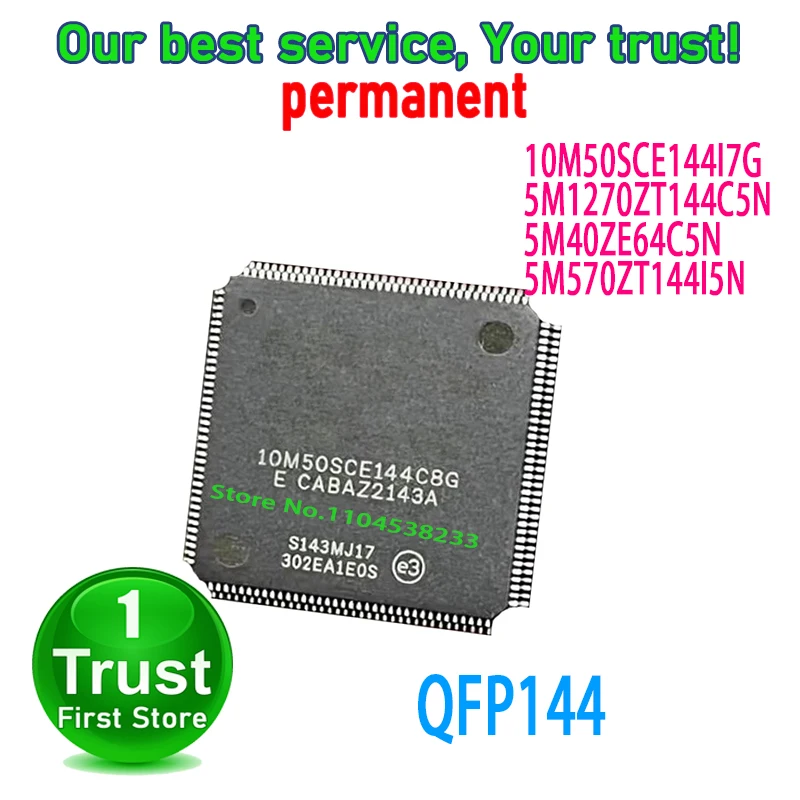 1PCS/LOT 10M50SCE144I7G 5M1270ZT144C5N 5M40ZE64C5N 5M570ZT144I5N QFP144 NEW and Original in Stock