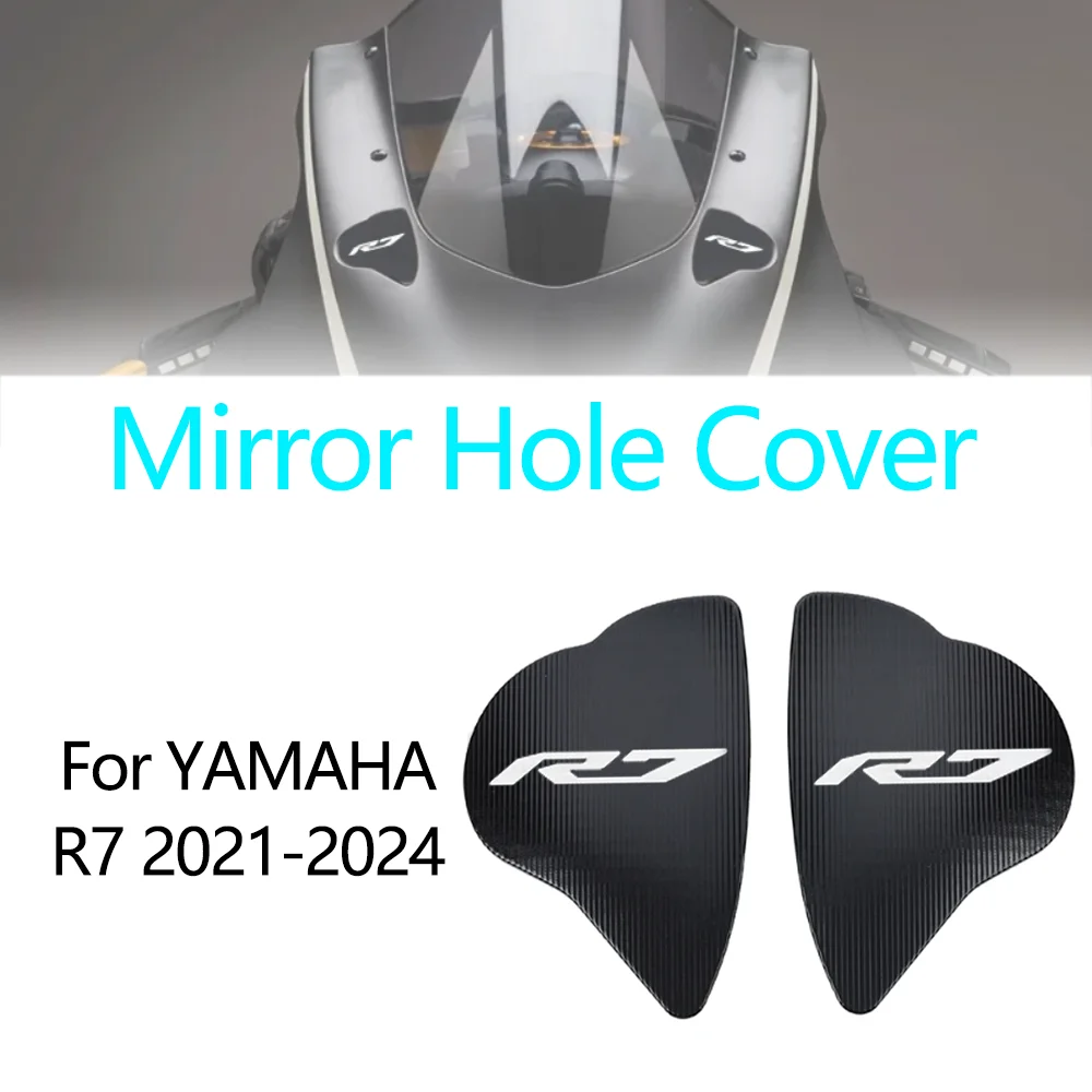 For YAMAHA YZF-R7 YZF R7 2021-2024 Motorcycle Accessories Mirror Hole Cover Windshield Windscreen Driven Mirror Eliminators Caps