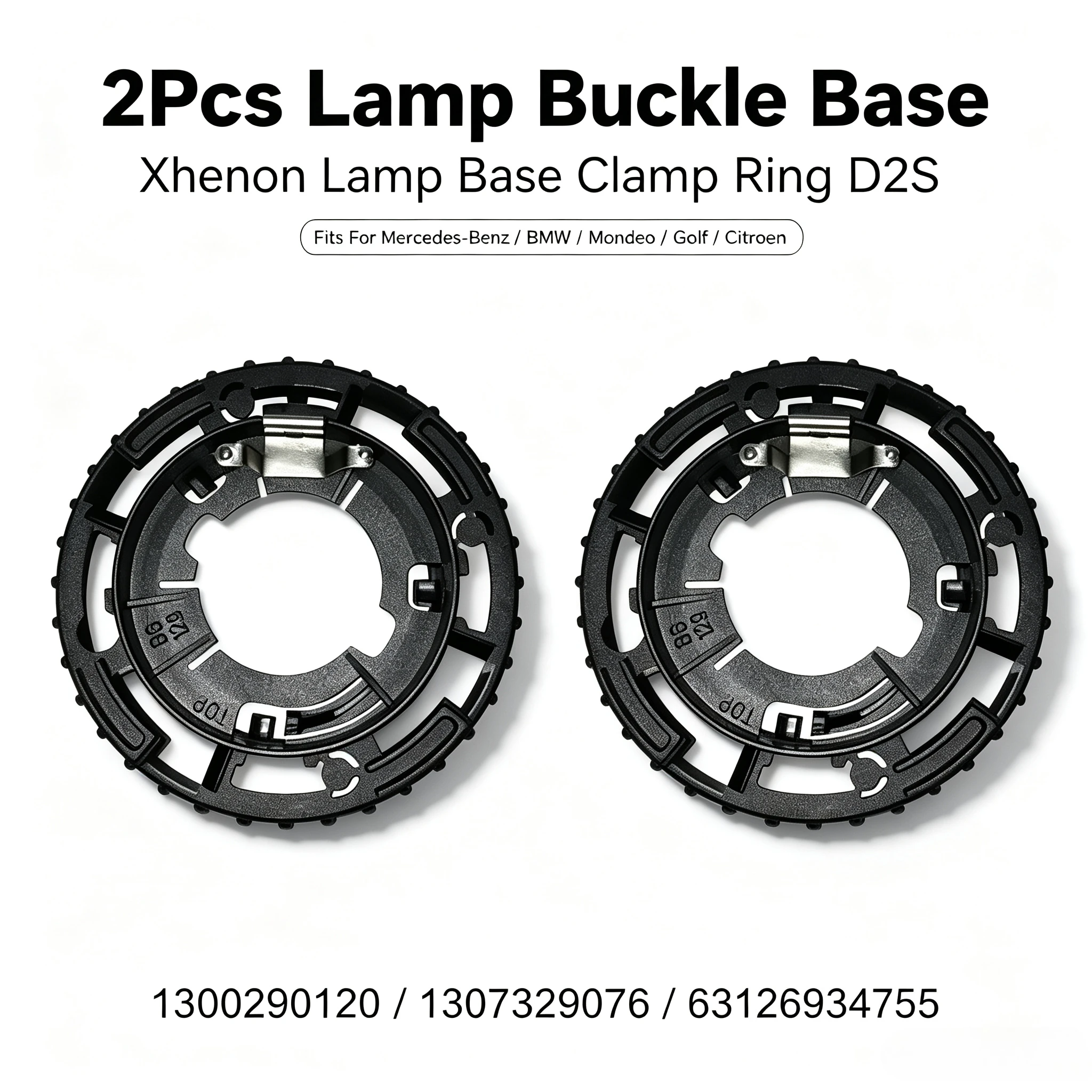 2Pcs For Mercedes-Benz BMW Mondeo Golf Citroen Lamp Buckle Base Xenon Lamp Base Clamp Ring D2S 1300290120 1307329076 63126934755
