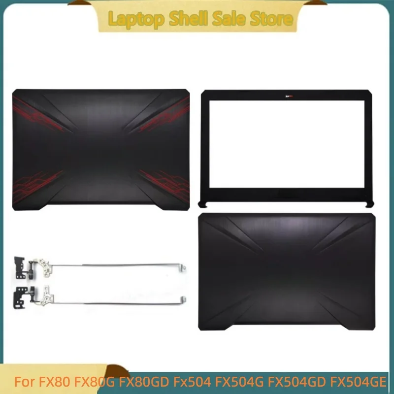 New Laptop For FX80 FX80G GD Fx504 FX504G GD GE Rear Lid Top Case Back Cover/Front Bezel B shell/hinge