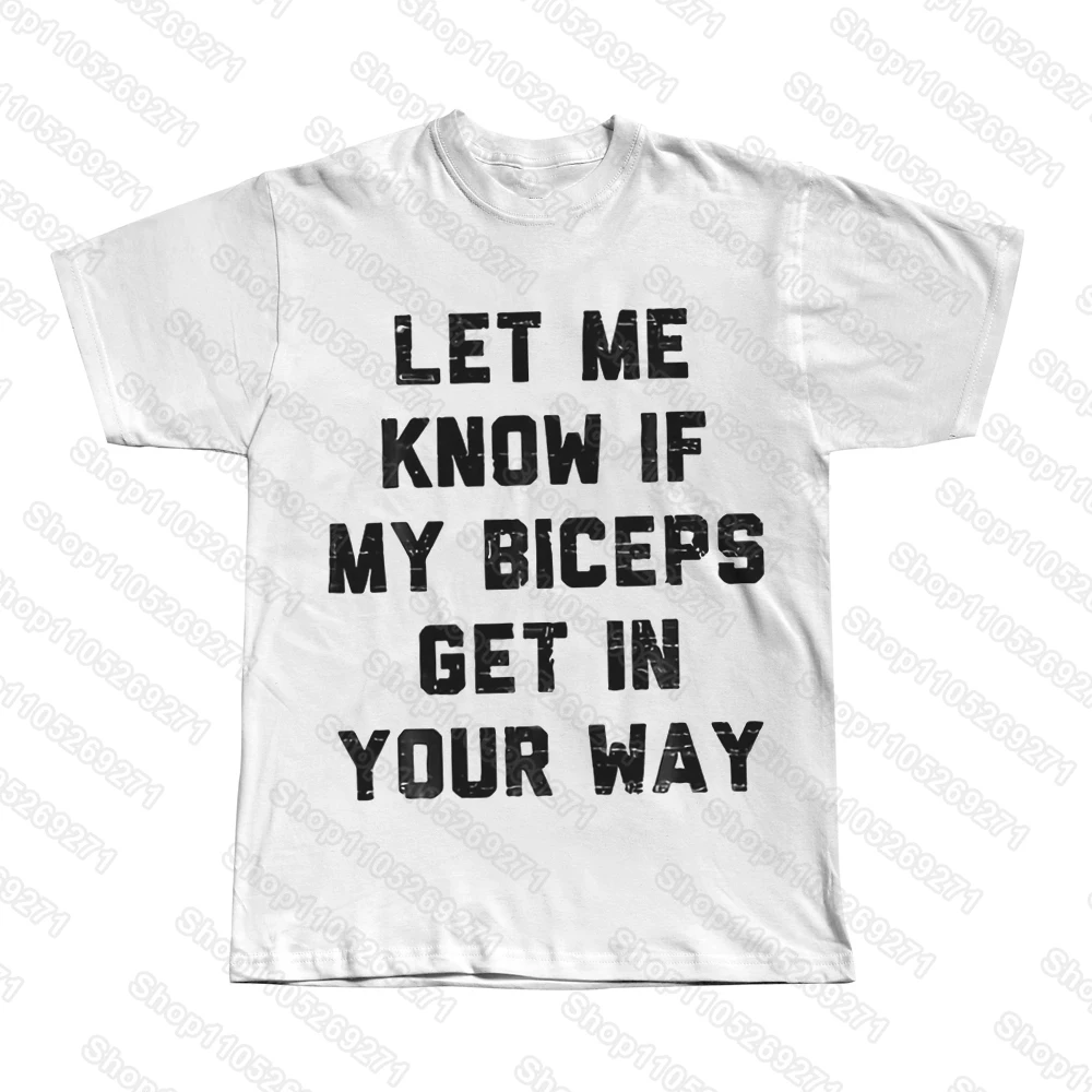 Oversize Retro Gym Funny Let Me Know If My Biceps Get in Your Way T Shirt Summer Outfits for Women Men's Going Out Outfit