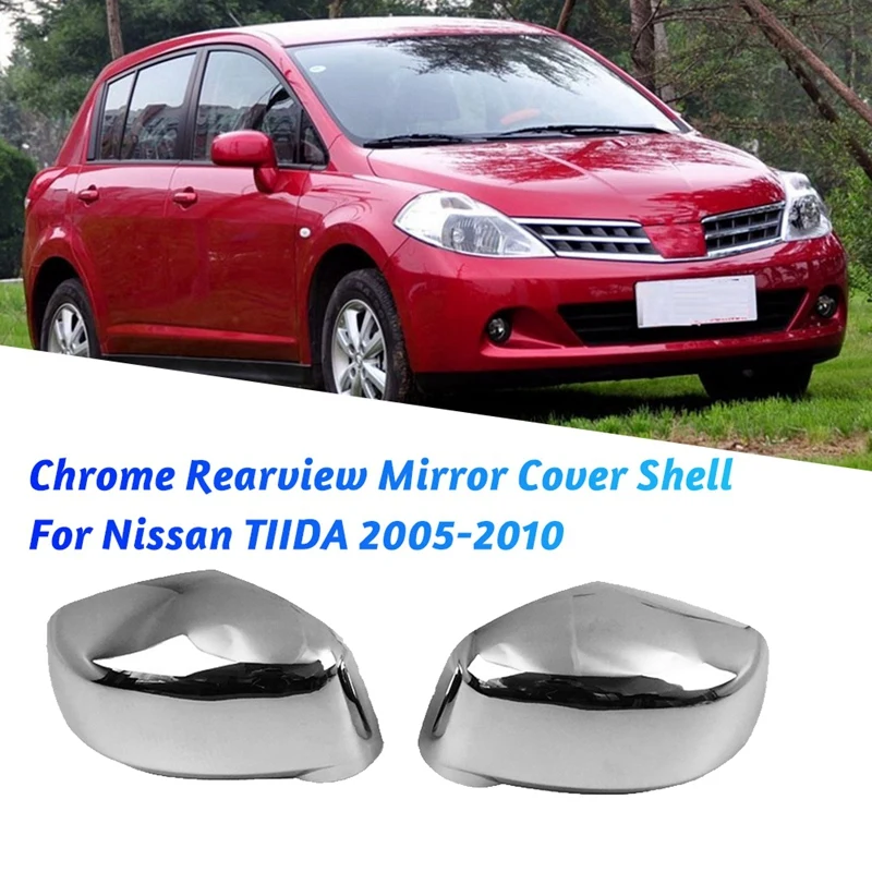 1Pair Car Chrome Rearview Mirror Cover Shell For Nissan TIIDA 2005-2010 Exterior Side Door Reverse Mirror Frame Housing Parts