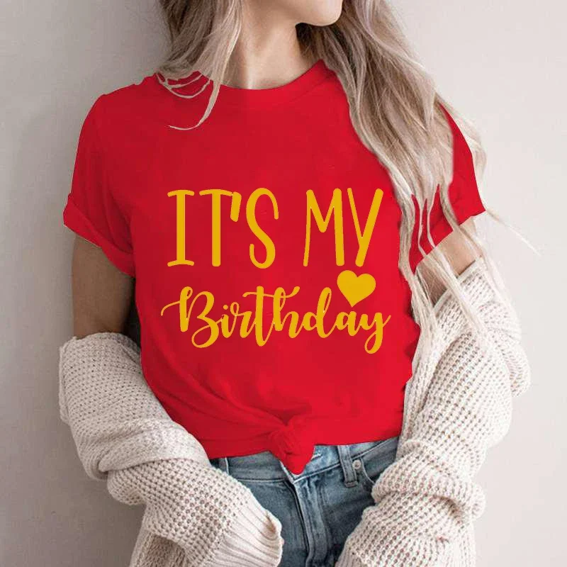 It's My Birthday T-shirt Friends Girls Birthday Squad Team Crew Party Group Tee Shirt 2024 Y2k Funny Graphic Tops Women Clothing