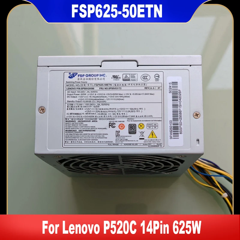 FSP625-50ETN New Original SP50H29586 5P50V03172 For Lenovo P520C P300 E32 TS140 TS240 TS440 TS540 14Pin 625W Power Supply