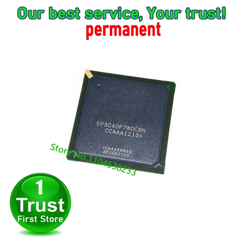 

1 шт./лот EP3C40F780I7N EP3C40F780 BGA Trust Первый на складе