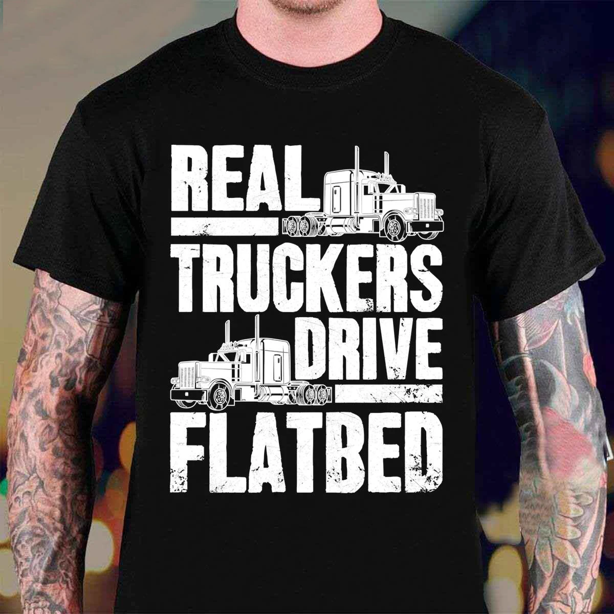 

Real Truckers Drive Flatbed Flatbed Driver T-Shirt 100% Cotton O-Neck Short Sleeve Summer Casual Mens T-shirt Streetwear