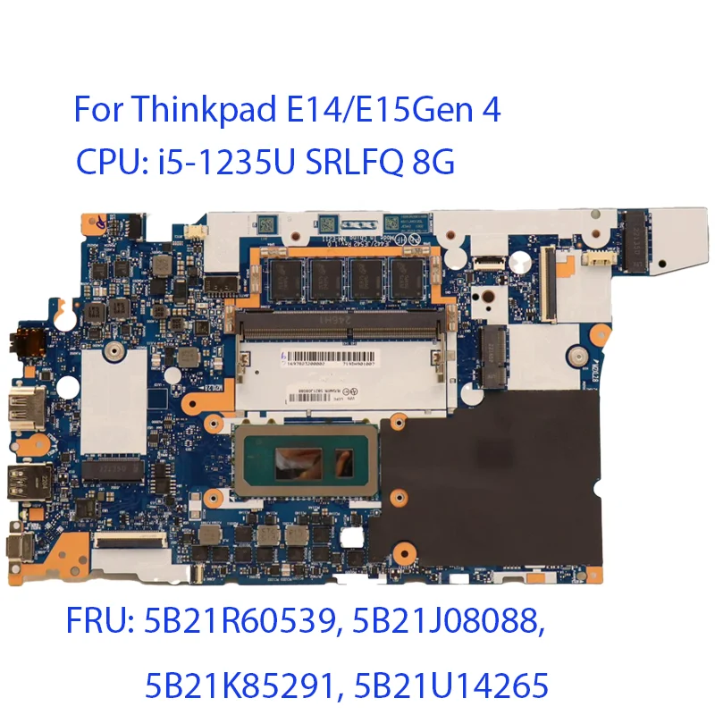 

5B21R60539 for Lenovo Thinkpad E14 E15 Gen 4 Laptop Motherboard with Cpu Processor i5-1235 SRLFQ 8G Notebook Pc Parts 5B21J08088