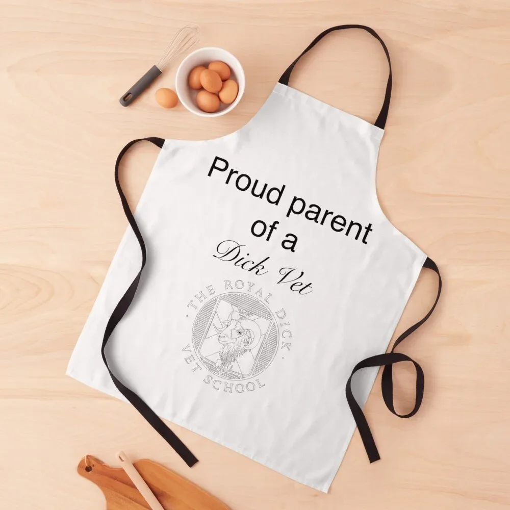 

Proud parent of a Dick Vet Apron Kitchens Men Dress kitchen utensil Apron