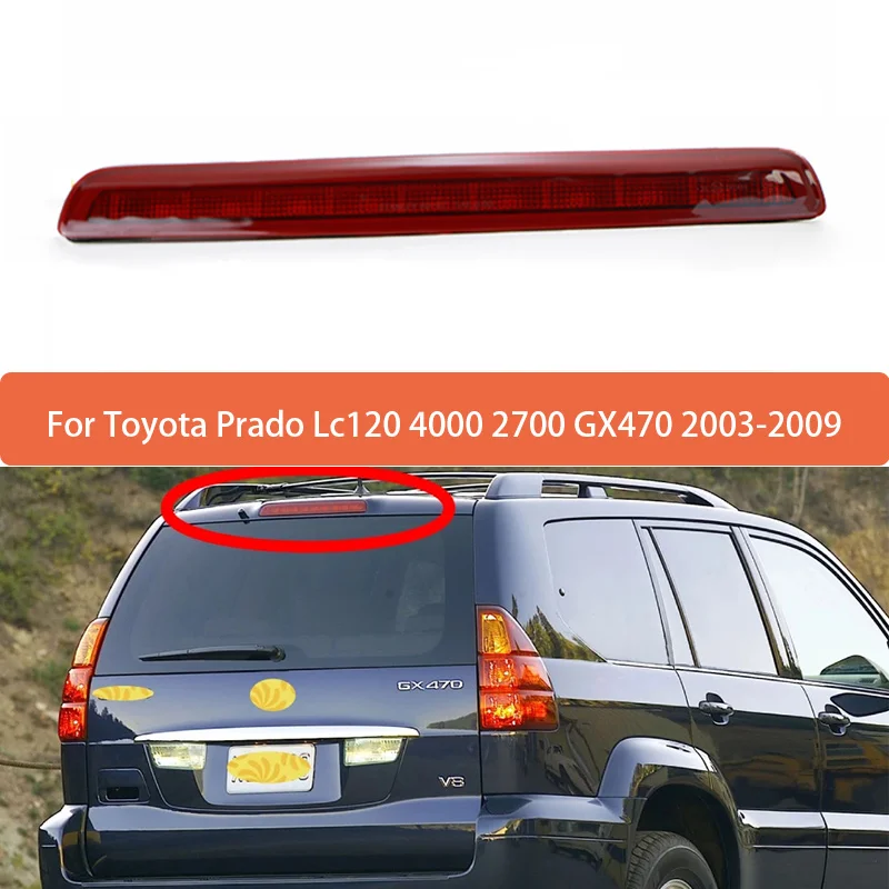 1Pc For Toyota Prado Lc120 4000 2700 GX470 2003-2009 Rear Third Brake Light High Addtional Brake Lights Tail Signal Warning Lamp