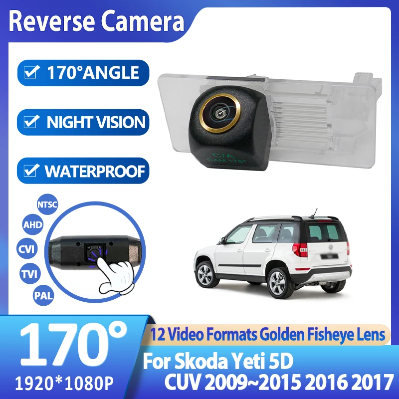 

AHD 1080P 170° FishEye Vehicle Rear View Camera For Skoda Yeti 5D CUV 2009~2011 2012 2013 2014 2015 2016 2017 HD Night Vision