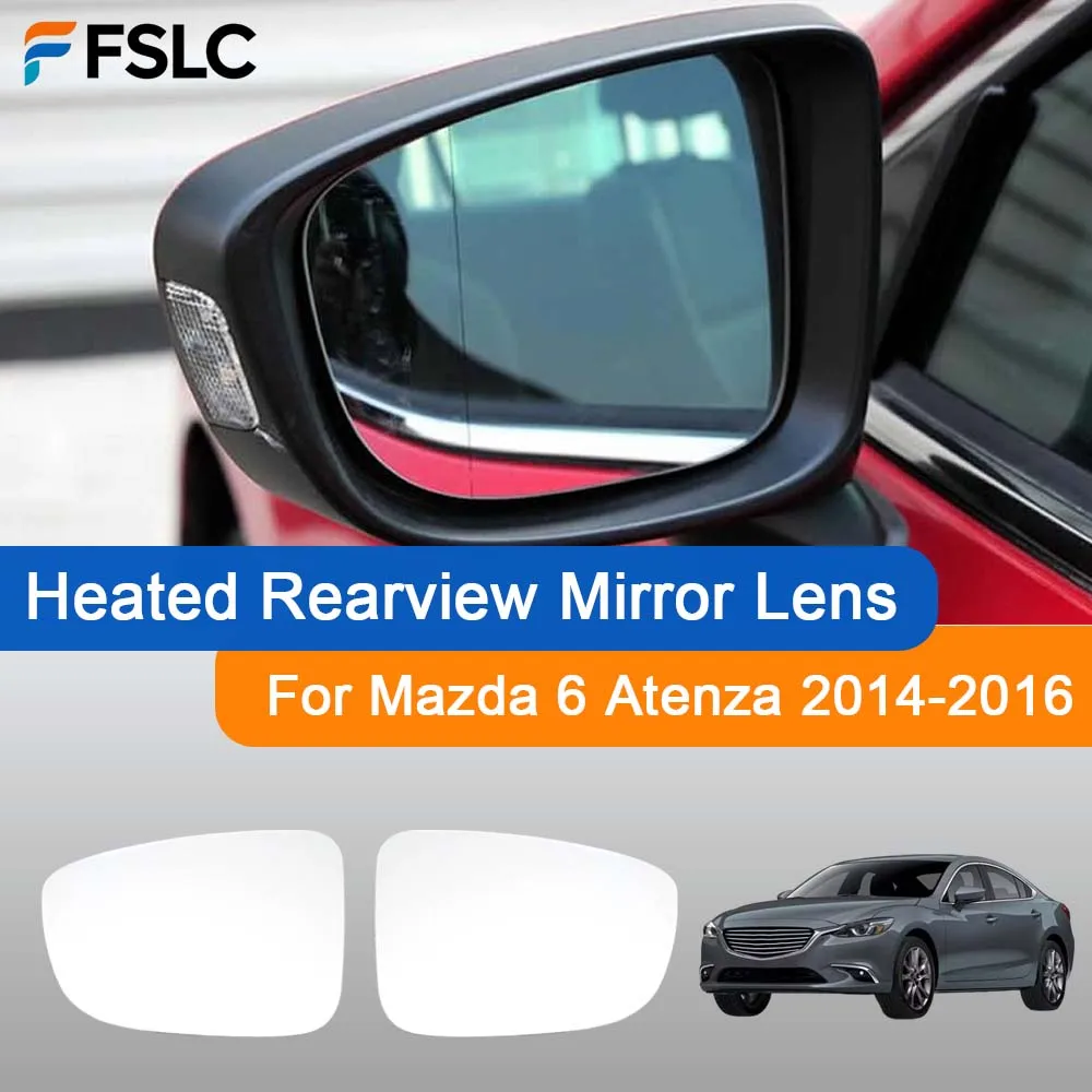 

Cars Accessories Heated Rearview Mirror Lens For Mazda 6 Atenza 2014-2016 Car Rearview Accessories Car Upgrade