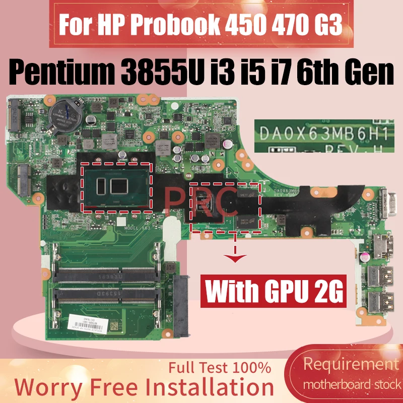 

For HP Probook 450 470 G3 Laptop Motherboard DA0X63MB6H1 Pentium 3855U i3 i5 i7 6th Gen GPU 2G 830931-601 Notebook Mainboard