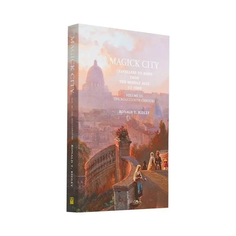 

Magick City Travellers To Rome From The Middle Ages To 1900 Volume III Ronald T Ridley Acc Art Books 9781843681403 Book