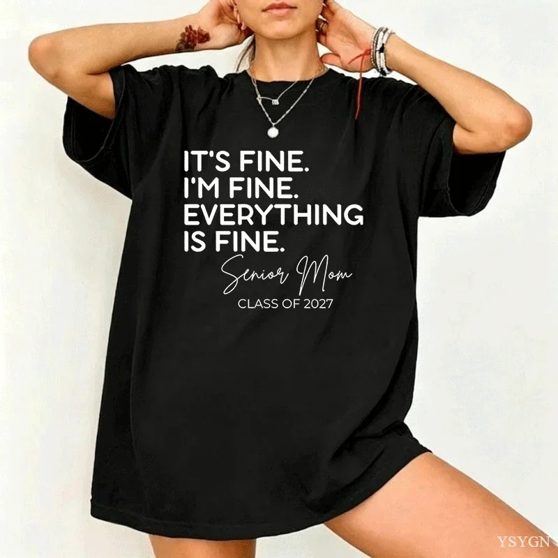 Womens T-Shirts It‘s Fine I’m Fine Everything Fine Senior Mom Class of 2027 Vintage Cotton Tees Short Sleeve T Shirts Crew Neck