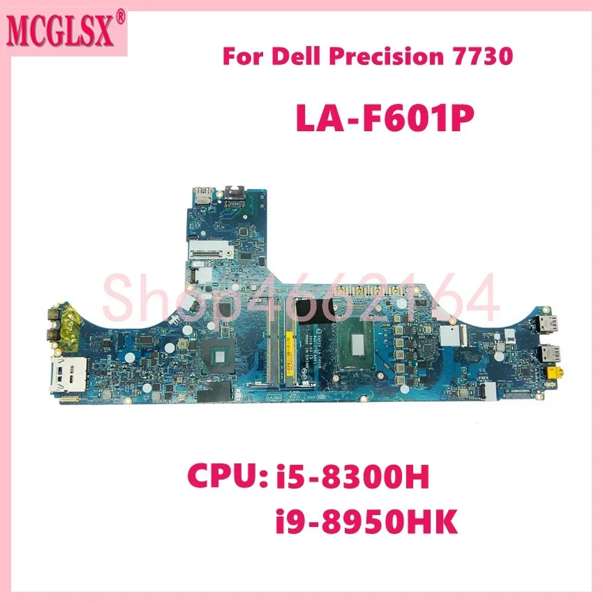 LA-F601P With i5-8300H i9-8950HK CPU Laptop Motherboard For Dell Precision 7730 M7730 Mainboard CN-01DY8W 04MKVF 100% Tested OK